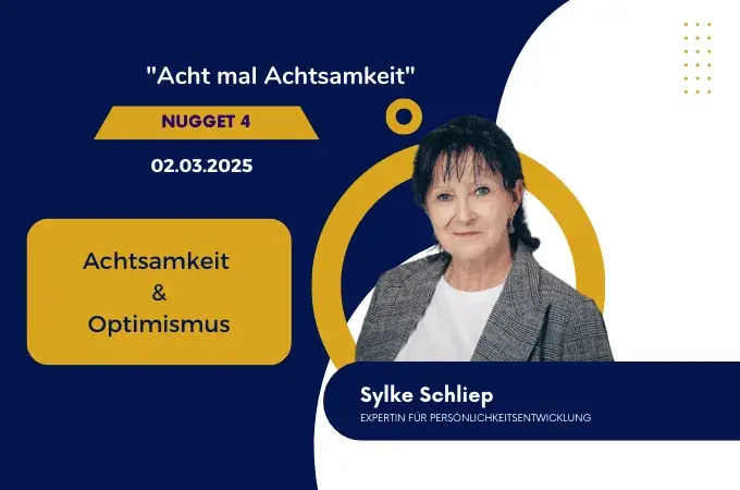 Achtsamkeit Webinar Nugget 4 - Optimismus