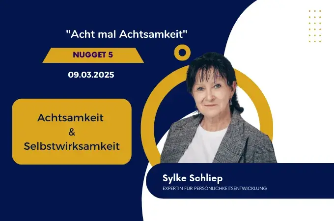 Achtsamkeit Webinar Nugget 5 - Selbstwirksamkeit